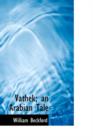 Vathek; An Arabian Tale - Book