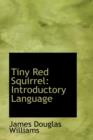 Tiny Red Squirrel : Introductory Language - Book