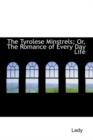 The Tyrolese Minstrels; Or, the Romance of Every Day Life - Book