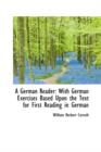 A German Reader : With German Exercises Based Upon the Text for First Reading in German - Book
