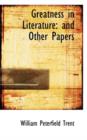 Greatness in Literature : And Other Papers - Book