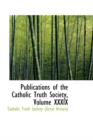 Publications of the Catholic Truth Society, Volume XXXIX - Book