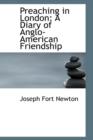 Preaching in London : A Diary of Anglo-American Friendship - Book