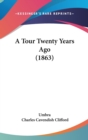 A Tour Twenty Years Ago (1863) - Book