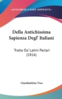 Della Antichissima Sapienza Degl' Italiani : Tratta Da' Latini Parlari (1816) - Book