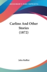 Carlino And Other Stories (1872) - Book