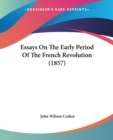 Essays On The Early Period Of The French Revolution (1857) - Book