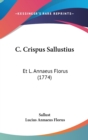 C. Crispus Sallustius : Et L. Annaeus Florus (1774) - Book
