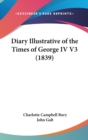 Diary Illustrative Of The Times Of George IV V3 (1839) - Book