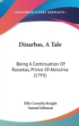 Dinarbas, A Tale : Being A Continuation Of Rasselas, Prince Of Abissinia (1793) - Book