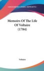 Memoirs Of The Life Of Voltaire (1784) - Book