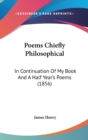 Poems Chiefly Philosophical : In Continuation Of My Book And A Half Year's Poems (1856) - Book