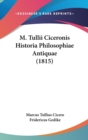 M. Tullii Ciceronis Historia Philosophiae Antiquae (1815) - Book