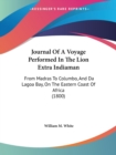 Journal Of A Voyage Performed In The Lion Extra Indiaman : From Madras To Columbo, And Da Lagoa Bay, On The Eastern Coast Of Africa (1800) - Book
