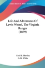 Life And Adventures Of Lewis Wetzel, The Virginia Ranger (1859) - Book