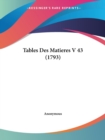 Tables Des Matieres V 43 (1793) - Book