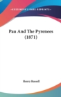 Pau And The Pyrenees (1871) - Book