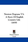 Newton Dogvane V3 : A Story Of English Country Life (1859) - Book