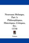 Nouveaux Melanges, Part 3 : Philosophiques, Historiques, Critiques, Etc. (1774) - Book
