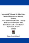 Memorial Volume By The Essex Street Church And Society, Boston : To Commemorate The Twenty-Fifth Anniversary Of The Installation Of Their Pastor Nehemiah Adams (1860) - Book