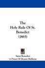 The Holy Rule Of St. Benedict (1865) - Book