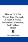 History Of A Six Weeks' Tour Through A Part Of France, Switzerland, Germany, And Holland (1817) - Book