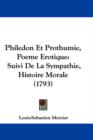 Philedon Et Prothumie, Poeme Erotique : Suivi De La Sympathie, Histoire Morale (1793) - Book