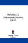 Principes De Philosophie Positive (1868) - Book