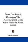 Prose On Several Occasions V1 : Accompanied With Some Pieces In Verse (1787) - Book