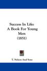 Success In Life : A Book For Young Men (1851) - Book