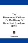 The Discontented Chickens : Or The History Of Gockel And Scratchfoot (1853) - Book