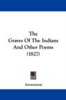 The Graves Of The Indians And Other Poems (1827) - Book