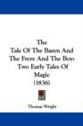 The Tale Of The Basyn And The Frere And The Boy : Two Early Tales Of Magic (1836) - Book