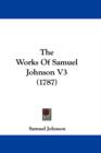 The Works Of Samuel Johnson V3 (1787) - Book