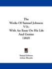 The Works Of Samuel Johnson V11 : With An Essay On His Life And Genius (1810) - Book