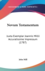 Novum Testamentum : Juxta Exemplar Joannis Millii Accuratissime Impressum (1787) - Book