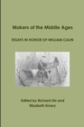 Makers of the Middle Ages: Essays in Honor of William Calin - Book