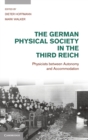 The German Physical Society in the Third Reich : Physicists between Autonomy and Accommodation - Book