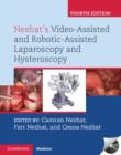 Nezhat's Video-Assisted and Robotic-Assisted Laparoscopy and Hysteroscopy with DVD - Book