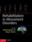 Rehabilitation in Movement Disorders - Book