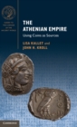 The Athenian Empire : Using Coins as Sources - Book