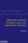 Differential Geometry of Singular Spaces and Reduction of Symmetry - Book