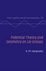 Potential Theory and Geometry on Lie Groups - Book