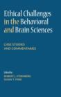 Ethical Challenges in the Behavioral and Brain Sciences : Case Studies and Commentaries - Book