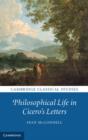 Philosophical Life in Cicero's Letters - Book