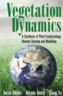 Vegetation Dynamics : A Synthesis of Plant Ecophysiology, Remote Sensing and Modelling - Book