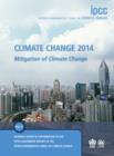 Climate Change 2014: Mitigation of Climate Change : Working Group III Contribution to the IPCC Fifth Assessment Report - Book