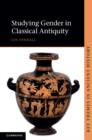 Studying Gender in Classical Antiquity - eBook