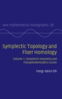 Symplectic Topology and Floer Homology: Volume 1, Symplectic Geometry and Pseudoholomorphic Curves - Book