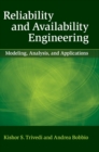 Reliability and Availability Engineering : Modeling, Analysis, and Applications - Book